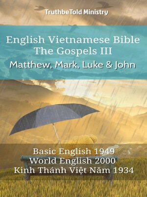 cover image of English Vietnamese Bible--The Gospels III--Matthew, Mark, Luke and John